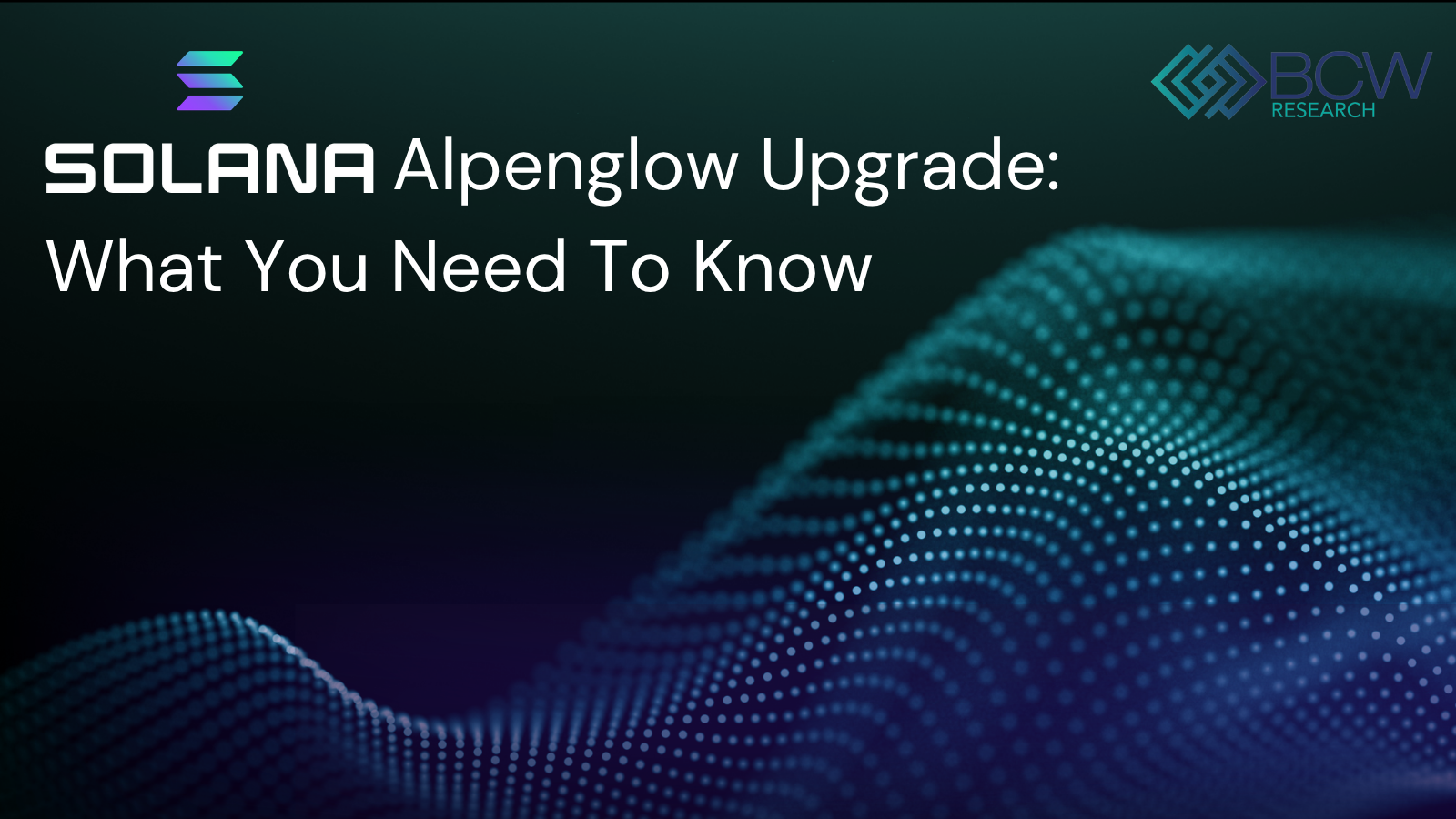Solana’s Alpenglow Upgrade: What You Need to Know
